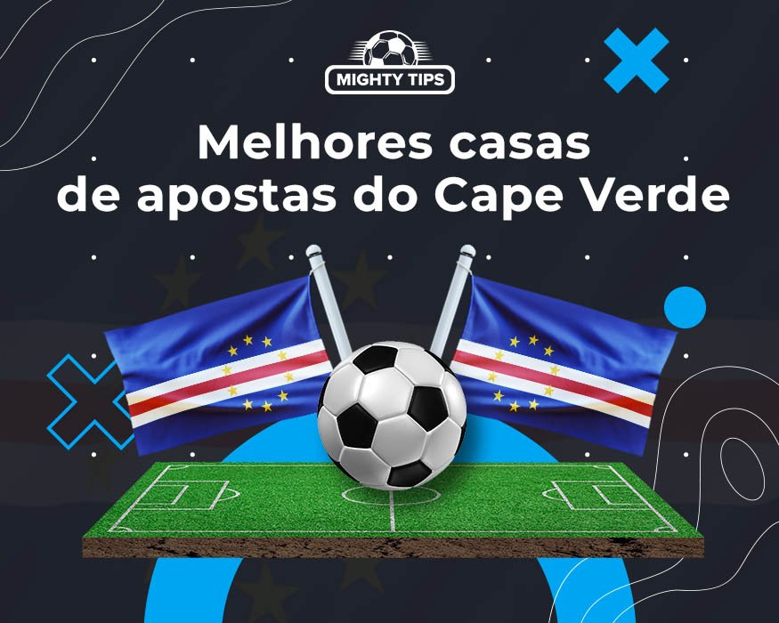 Guia Melhores Casas de Apostas Cabo Verde